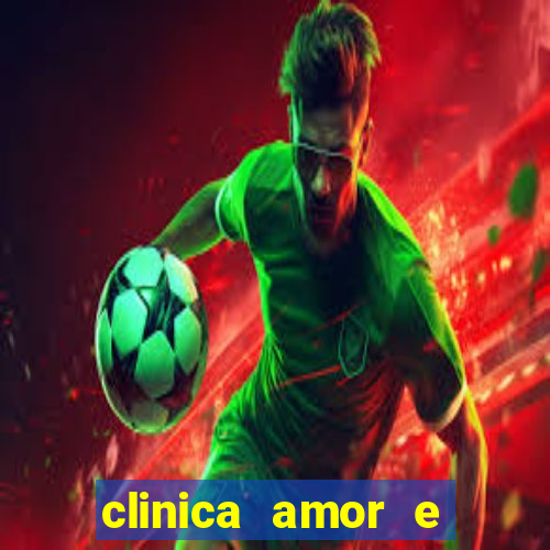 clinica amor e saude pirituba